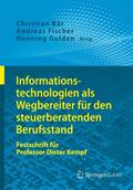 Informationstechnologien als Wegbereiter für den steuerberatenden Berufsstand