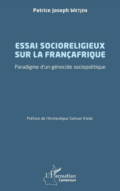 Essai socioreligieux sur la Françafrique