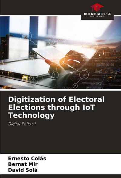 Digitization of Electoral Elections through IoT Technology
