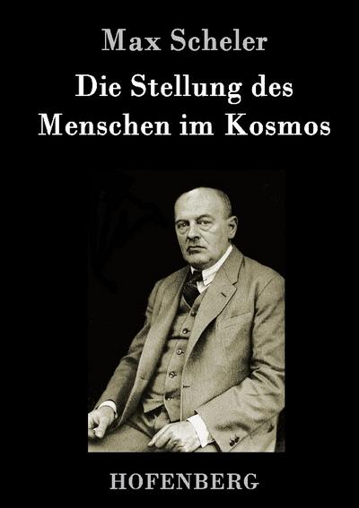 Die Stellung des Menschen im Kosmos