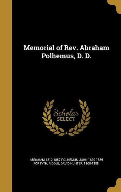 Memorial of Rev. Abraham Polhemus, D. D.
