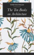 The Ten Books on Architecture