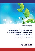 Prevention Of Aflatoxin Contamination In Herbal Medicinal Plants