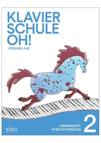 Klavierschule OH! Modul 2 