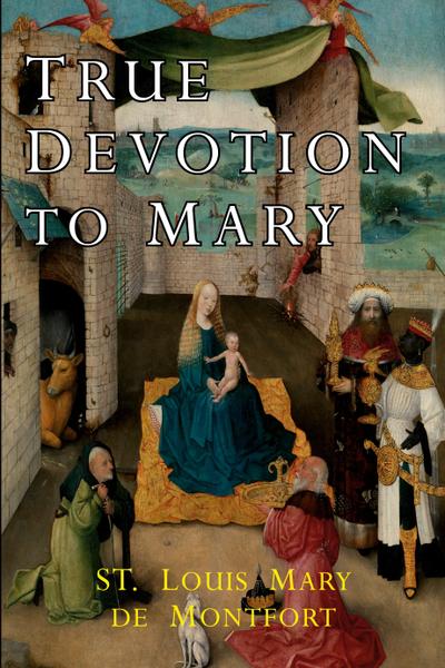 True Devotion to Mary