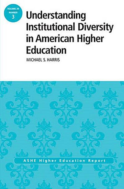 Understanding Institutional Diversity in American Higher Education