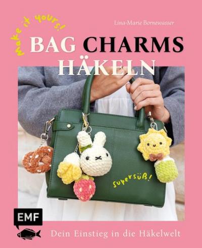 Make it yours! Supersüße Bag Charms häkeln mit...