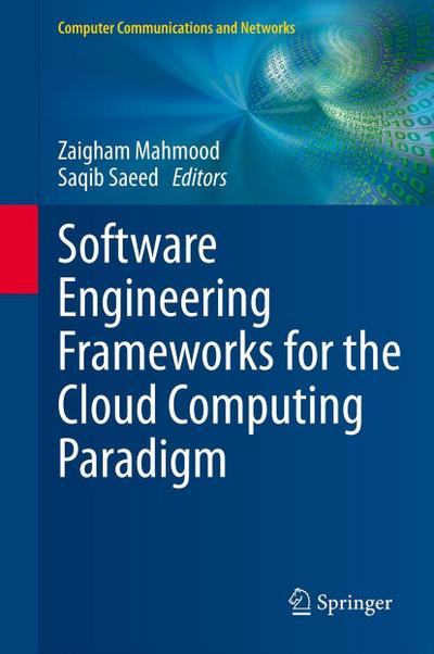 Software Engineering Frameworks for the Cloud Computing Paradigm