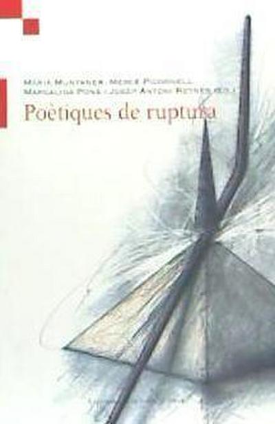 Poètiques de ruptura - Maria Muntaner González