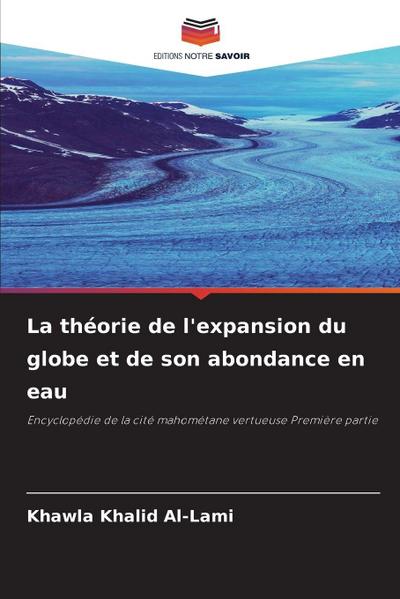 La théorie de l’expansion du globe et de son abondance en eau