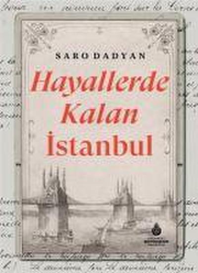 Hayallerde Kalan Istanbul