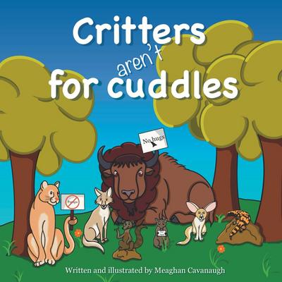 Critters Aren’t for Cuddles