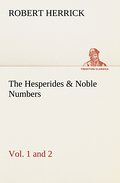 The Hesperides & Noble Numbers: Vol.1 and 2