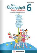 Das Übungsheft Texte schreiben 6
