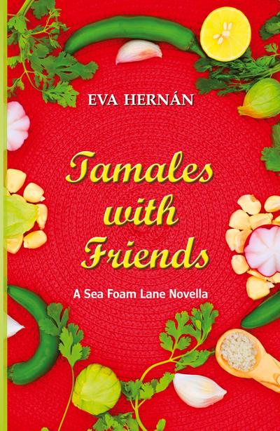 Tamales with Friends