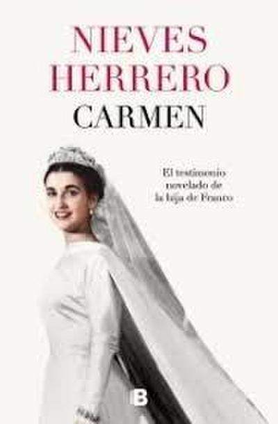 Carmen. El Testimonio Novelado de la Hija de Franco / The Fictionalized Testimony of Franco’s Daughter