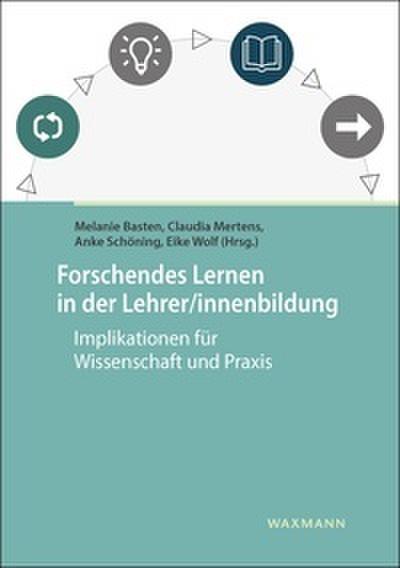 Forschendes Lernen in der Lehrer/innenbildung