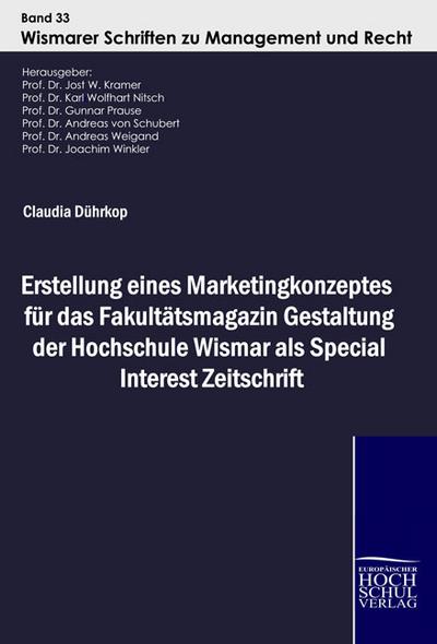 Erstellung eines Marketingkonzeptes für das Fakultätsmagazin Gestaltung der Hochschule Wismar als Special Interest Zeitschrift