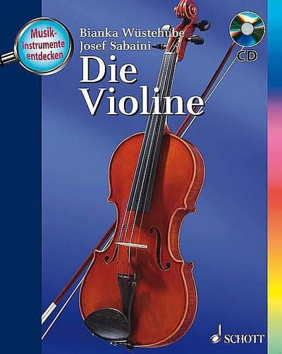 Die Violine: Ausgabe mit CD. (Musikinstrumente entdecken)