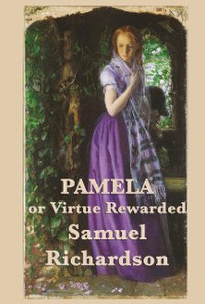 Pamela, or Virtue Rewarded Volumes 1 & 2