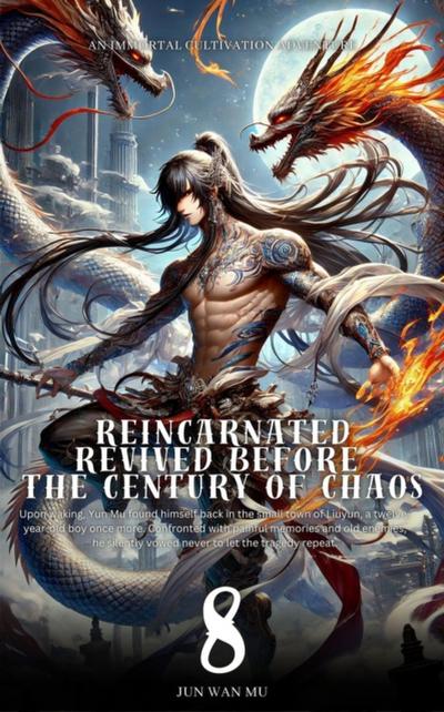 Reincarnated Revived Before the Century of Chaos