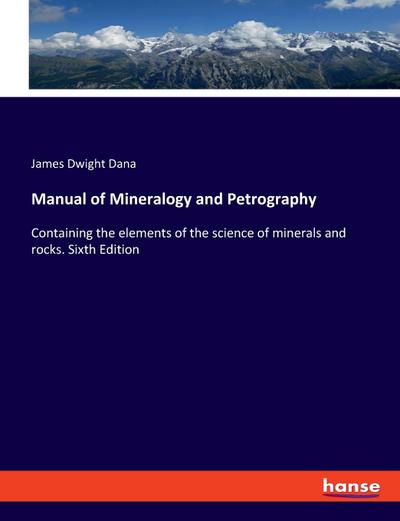 Manual of Mineralogy and Petrography