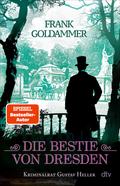 Die Bestie von Dresden von Frank Goldammer | Ebook