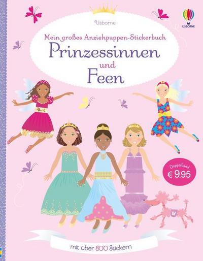 Mein großes Anziehpuppen-Stickerbuch: Prinzessinnen und Feen