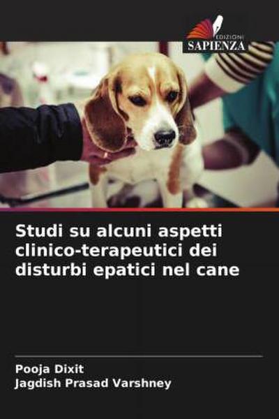 Studi su alcuni aspetti clinico-terapeutici dei disturbi epatici nel cane