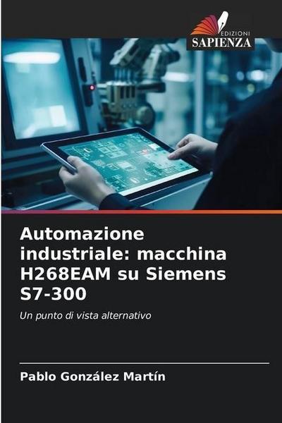 Automazione industriale: macchina H268EAM su Siemens S7-300