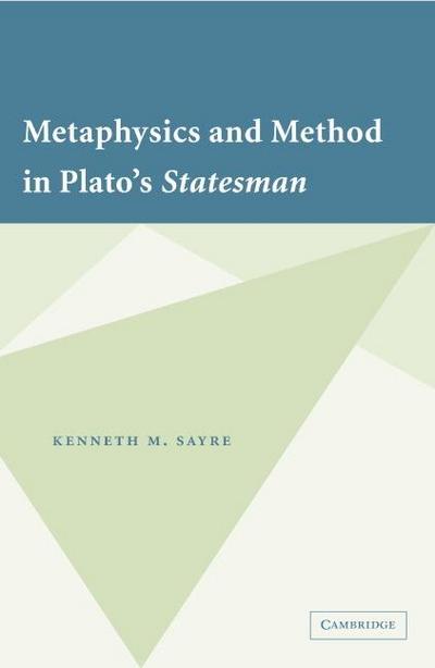 Metaphysics and Method in Plato’s Statesman