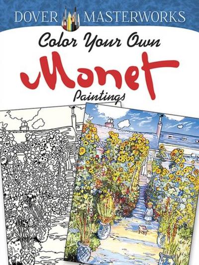 Dover Masterworks: Color Your Own Monet Paintings