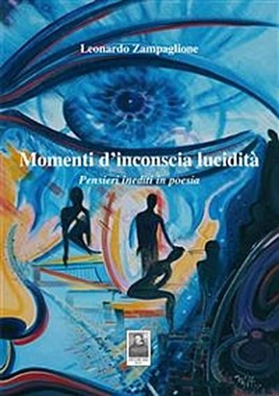 Momenti d’inconscia lucidità