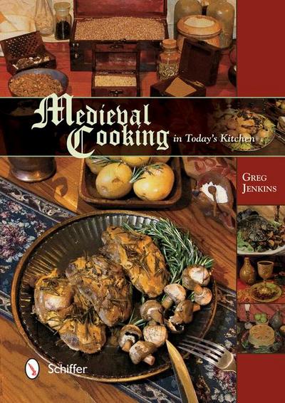 Medieval Cooking in Today’s Kitchen