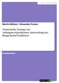 Numerische Lösung von Anfangswertproblemen. Anwendung des Runge-Kutta-Verfahrens