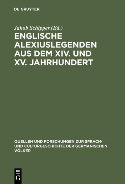 Englische Alexiuslegenden aus dem XIV.und XV.jahrhundert