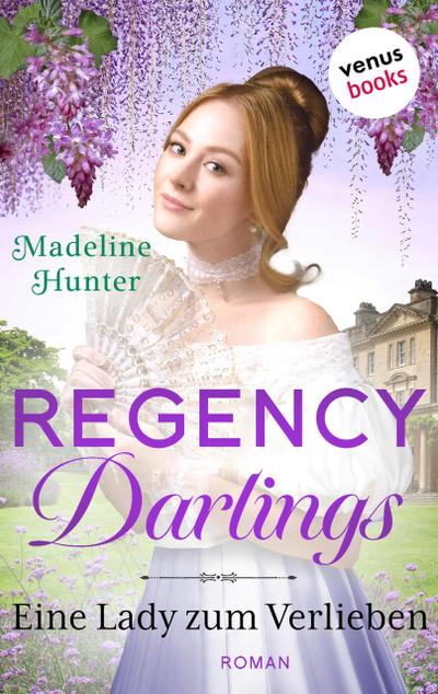 Regency Darlings - Eine Lady zum Verlieben