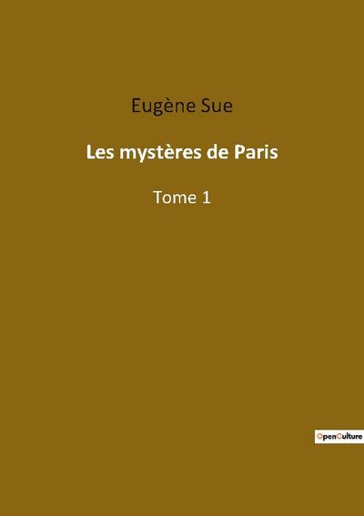 Les mystères de Paris - Eugène Sue