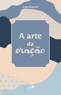 A Arte da Oração