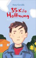 35 Kilo Hoffnung: Mitreißendes Kinderbuch der preisgekrönten Autorin Anna Gavalda | ab 10 Jahre