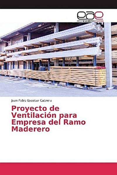 Proyecto de Ventilación para Empresa del Ramo Maderero