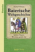 Baierische Weltgeschichte
