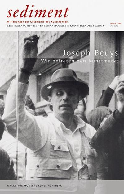 Joseph Beuys - Wir betreten den Kunstmarkt. Sediment 16/2009