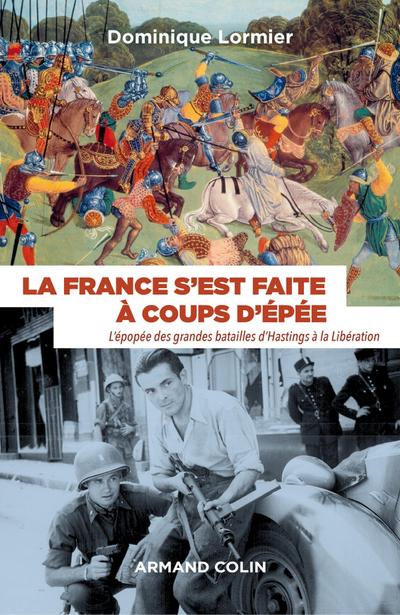 La France s’est faite à coups d’épée
