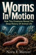 Worms in Motion