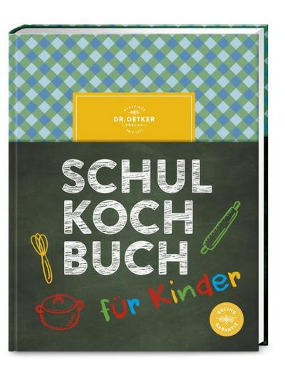 Das Dr. Oetker Schulkochbuch für Kinder