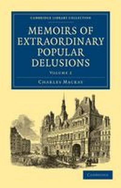 Memoirs of Extraordinary Popular Delusions - Volume             2