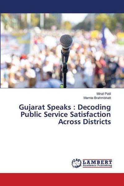 Gujarat Speaks : Decoding Public Service Satisfaction Across Districts