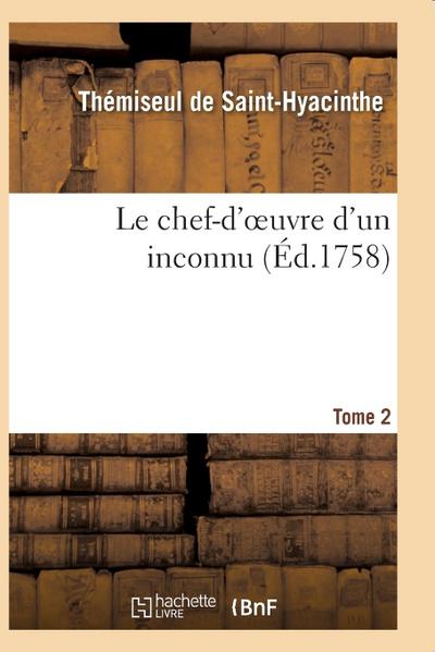 Le Chef-d’Oeuvre d’Un Inconnu. T02