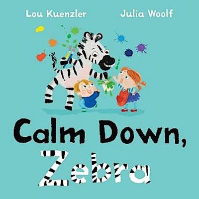 Calm Down, Zebra
